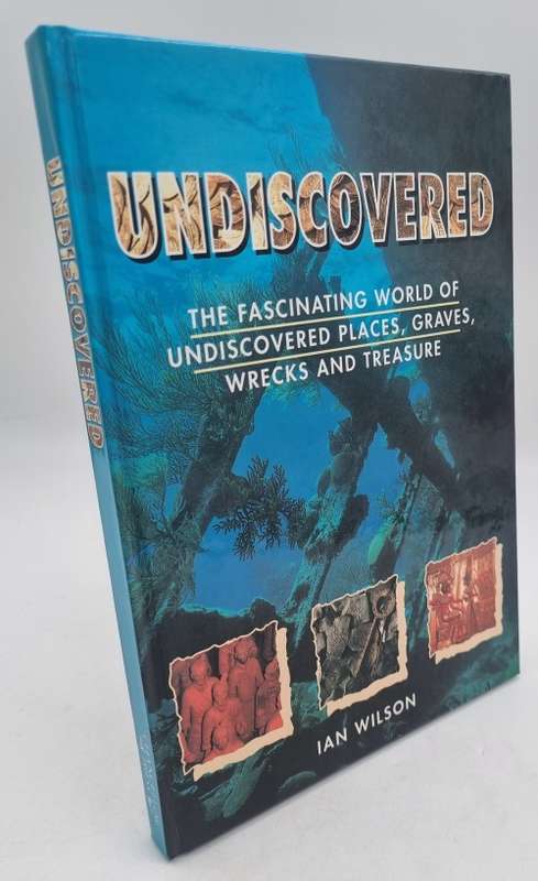 Undiscovered - Ian Wilson | The Fascinating World of Undiscovered Places...