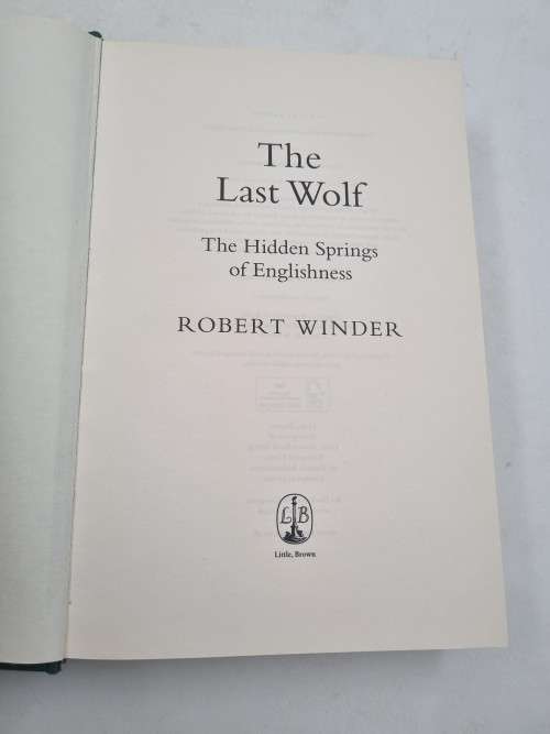 The Last Wolf: The Hidden Springs of Englishness ~ Robert Winder