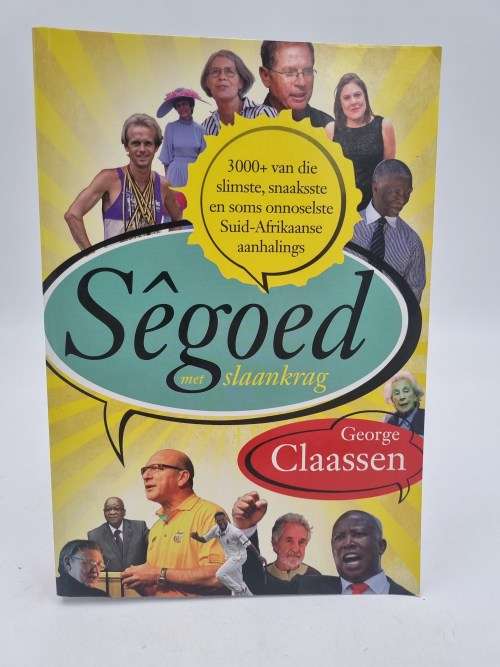 Sêgoed met slaankrag - George Claassen | Eerste UItgawe 2014