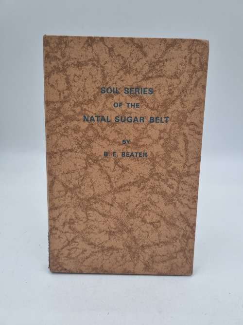 Soil Series of the Natal Sugar Belt by BE Beater
