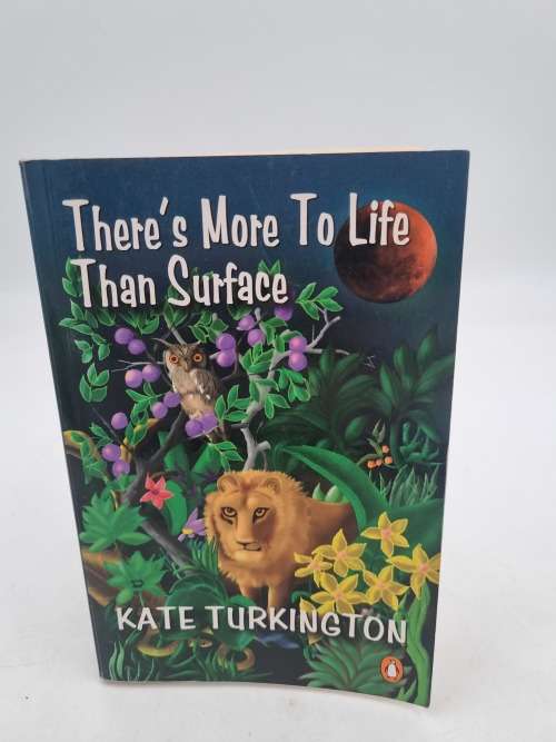 Theres More To Life Than Surface - Kate Turkington