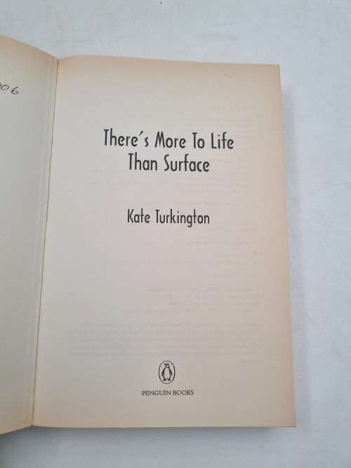Theres More To Life Than Surface - Kate Turkington