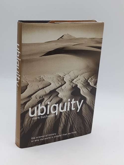 Ubiquity. The Science of History or Why The World Is Simpler Than We Think Mark Buchanan
