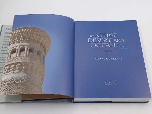 By Steppe, Desert, and Ocean The Birth of Eurasia Barry Cunliffe | Oxford University Press 2015