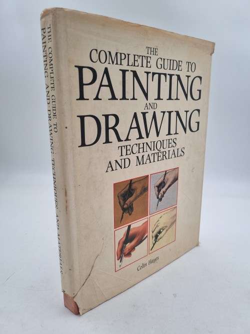 The Complete Guide to Painting and Drawing - Colin Hayes | Techniques and Materials