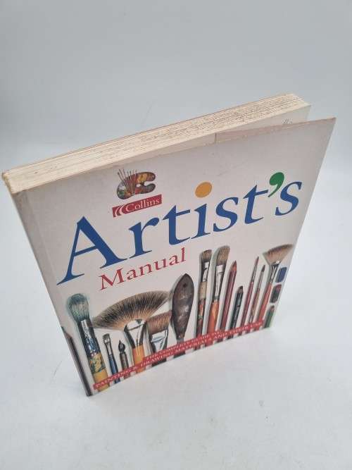 Collins Artist`s Manual | The Complete Guide to Painting and Drawing Materials