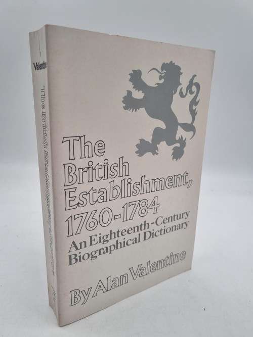 British Establishment, 1760-1784: Eighteenth Century Biographical Dictionary 2 Volumes