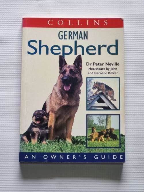 German Shepherd an Owners Guide - Dr Peter Neville +  The German Shepherd by John Gordon