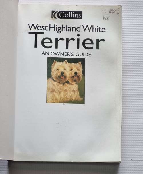 West Highland White Terrier - Robert Killick | An Owner`s Guide