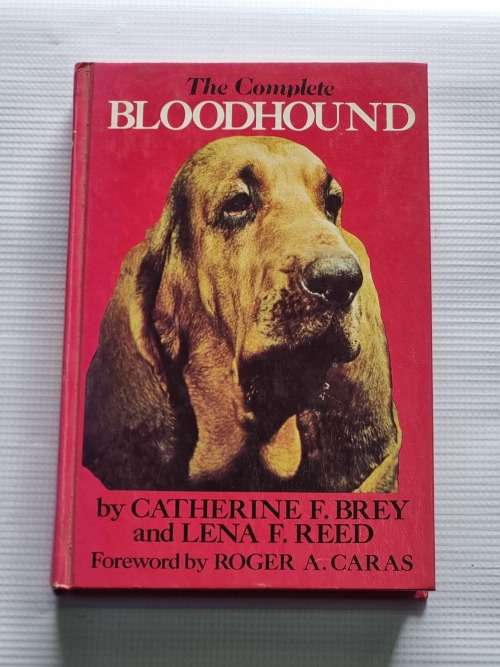 The Complete Bloodhound - Catherine F Brey and Lena F Reed