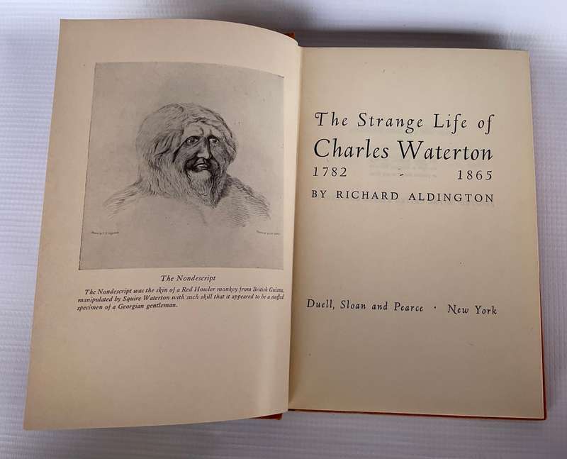 The Strange Life of Charles Waterton. 1782-1865. With plates including portraits - Richard Aldington