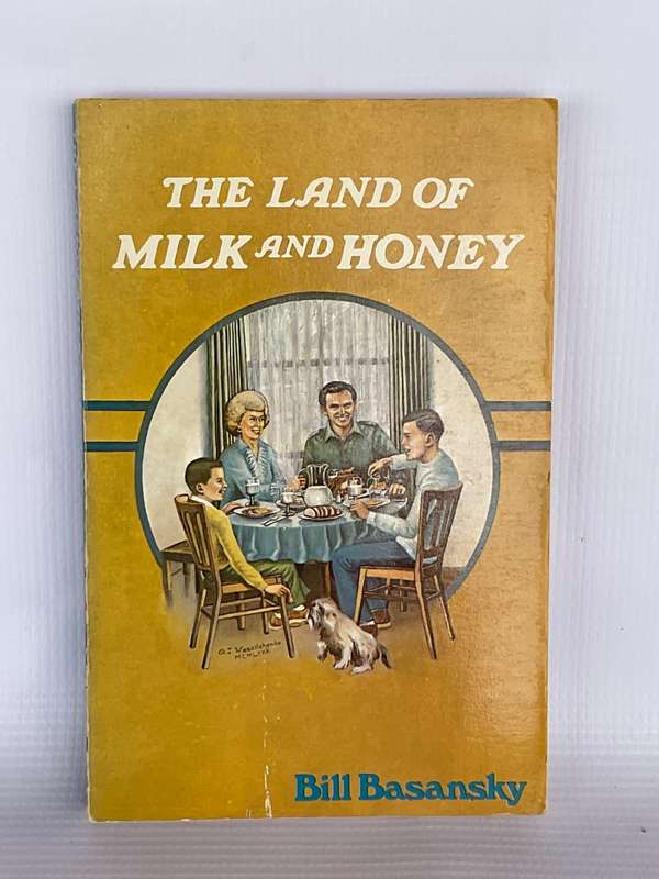 The Land of Milk and Honey - Bill Basansky