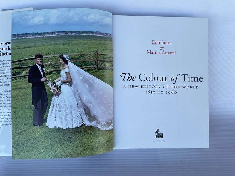 The Colour of Time A New History of the World 1850-1960 - Dan Jones