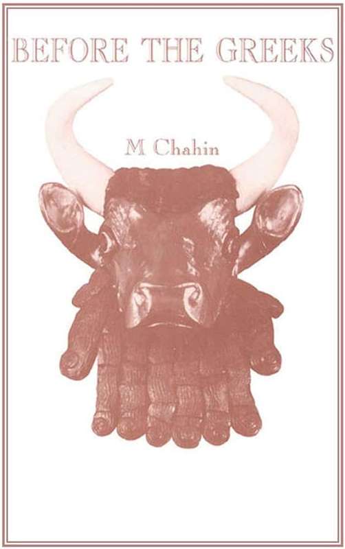 Before the Greeks  - M Chahin