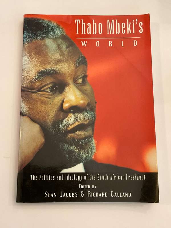 Thabo Mbekis World - Sean Jacobs & Richard Calland