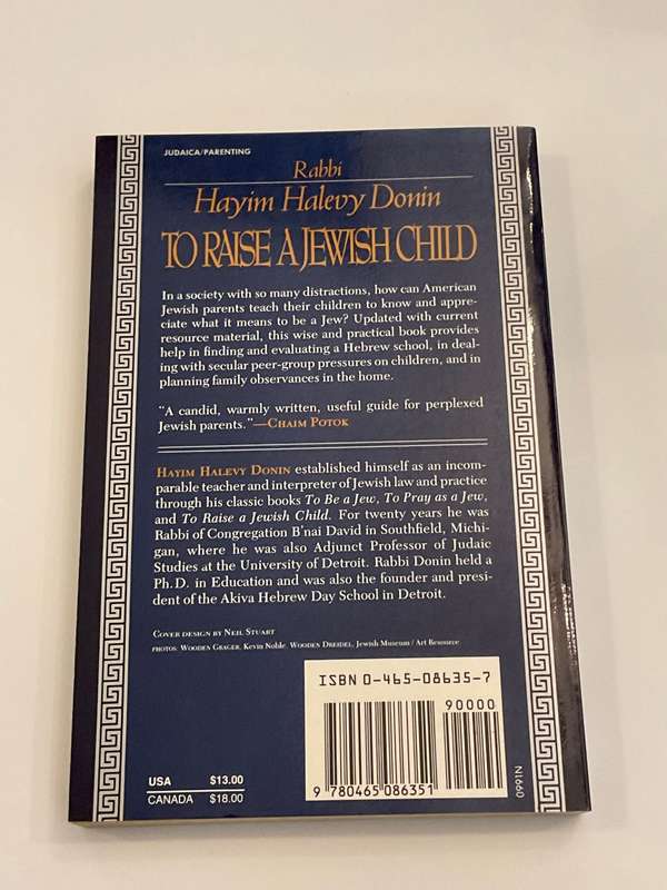To Raise A Jewish Child: A Guide For Parents ~ Hayim Halevy Donin