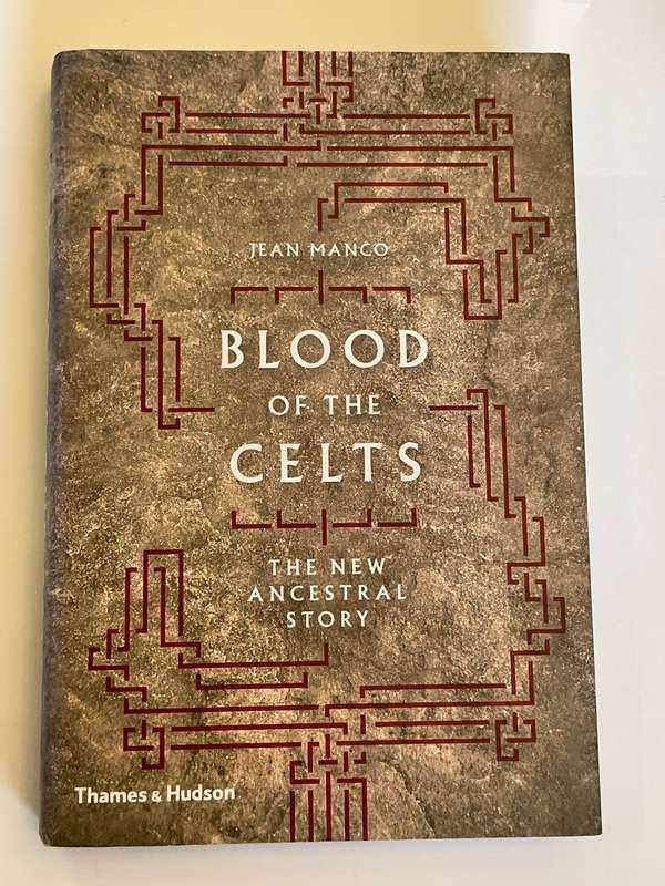 Blood of the Celts: The New Ancestral Story by Jean Manco
