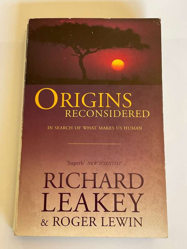 Origins Reconsidered By Richard Leakey & Roger Lewin | In Search of What Makes Us Human