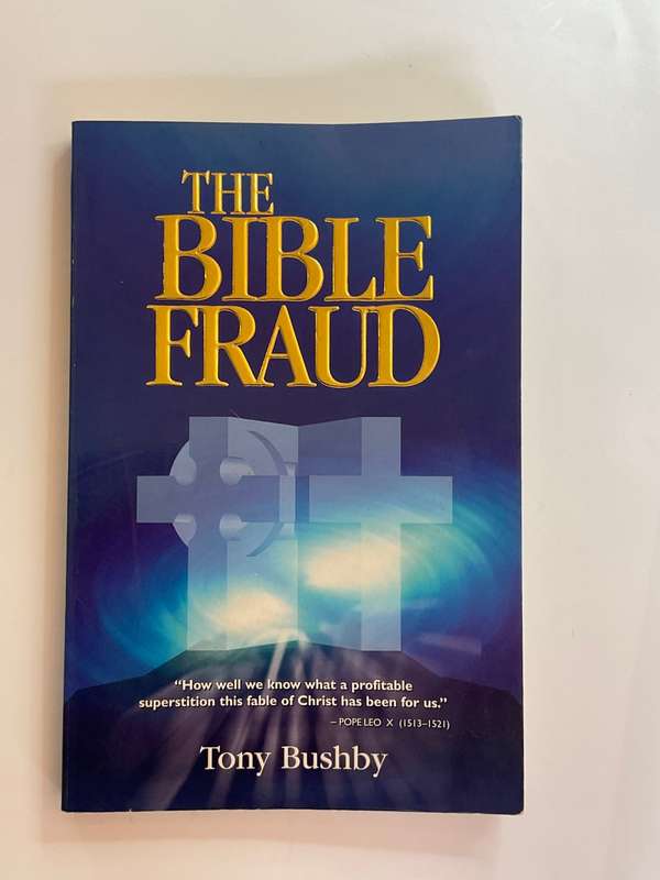 The Bible Fraud by Tony Bushby