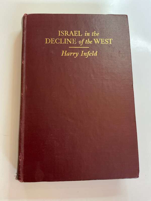 Israel in the Decline of the West ~ Harry Infield