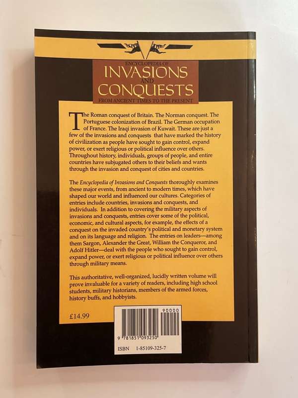 Encyclopedia of Invasions and Conquests: from ancient times to the present by Paul K. Davis