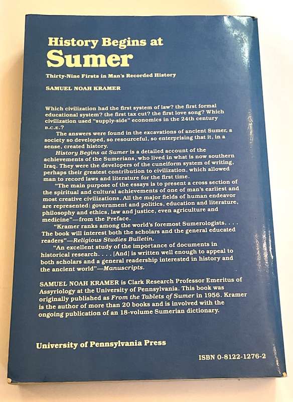 History Begins at Sumer: Thirty-Nine Firsts in Recorded History by Samuel Noah Kramer
