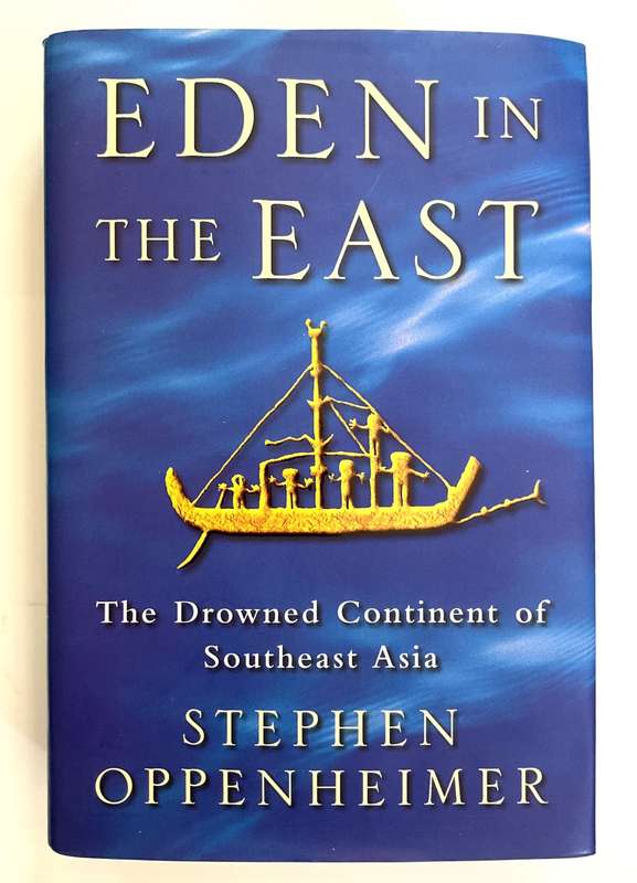 Eden in the East: The Drowned Continent of Southeast Asia by Stephen Oppenheimer