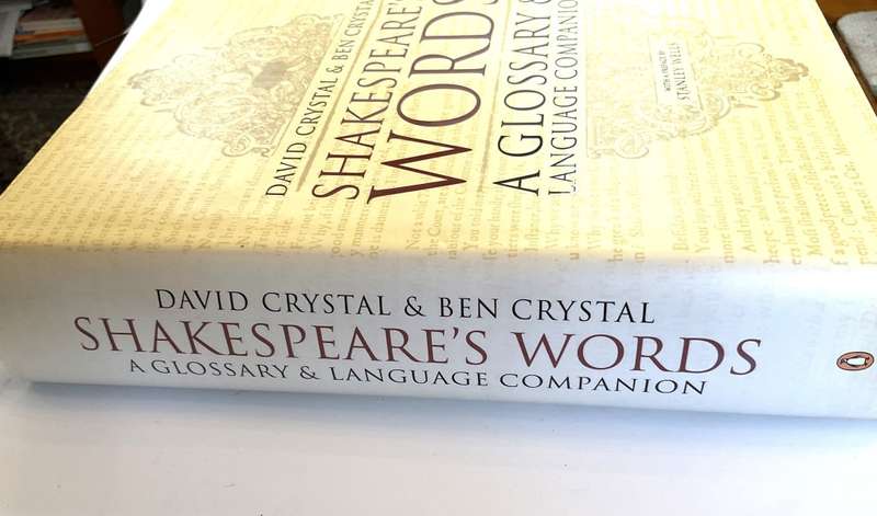 Shakespeares Words: A Glossary and Language Companion  David Crystal & Ben Crystal