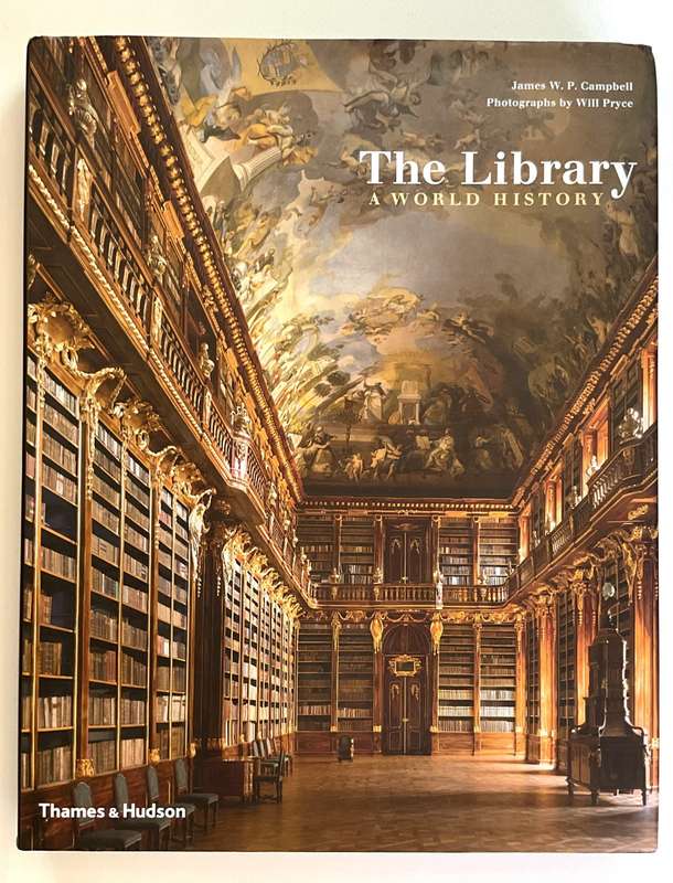 The Library: A World History ~ James W. P. Campbell &  Will Pryce | Magnificent Large Book