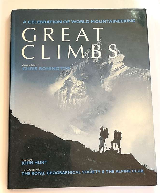Great Climbs: A Celebration of World Mountaineering by Chris Bonington & Audrey Salkeld