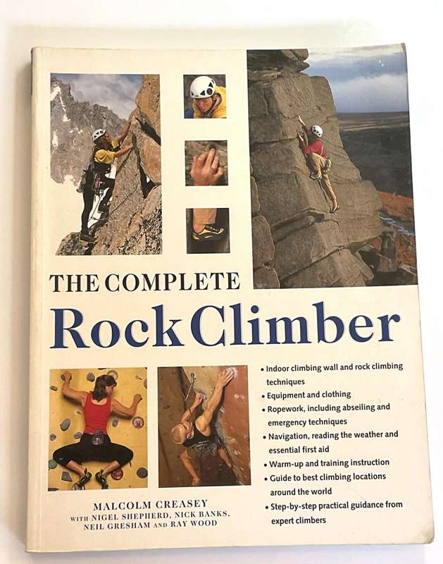 The Complete Rock Climber ~ Malcolm Creasey