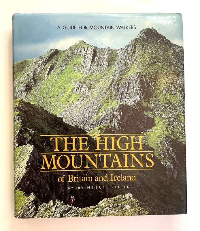 The High Mountains of Britain and Ireland: A Guide for Mountain Walkers ~ Irvine Butterfield