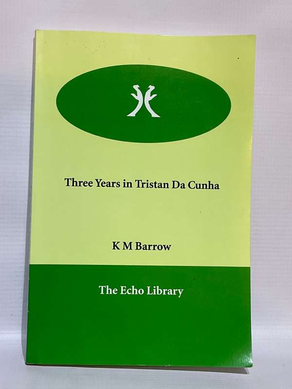 Three Years in Tristan Da Cunha - K.M. Barrow