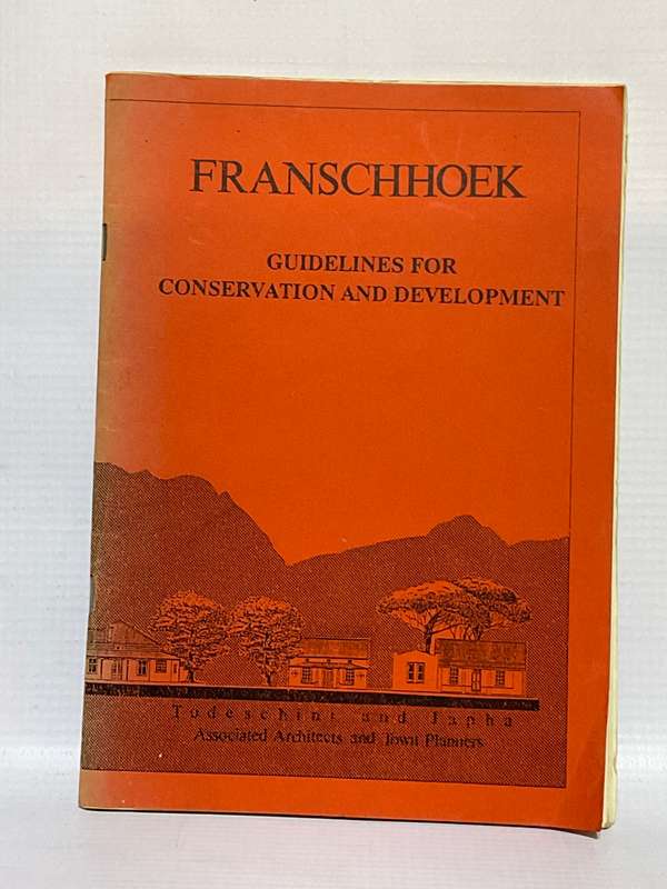 Franschhoek Guidelines for Conservation and Development by Derek Japha