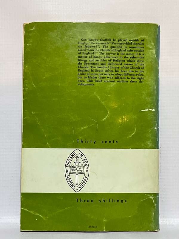 The Church of England in South Africa a Study of Its History Principles and Status
