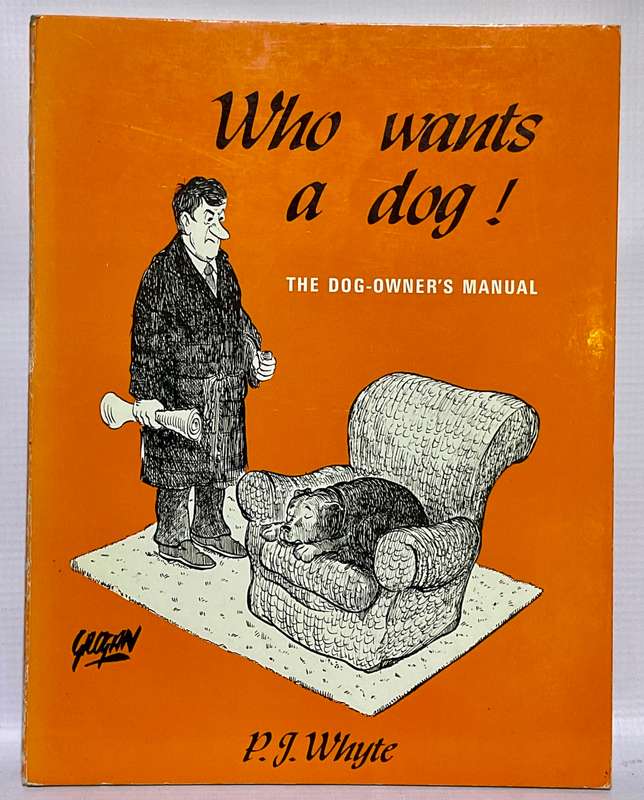Who Wants a Dog? By Pam Whyte & Grogan