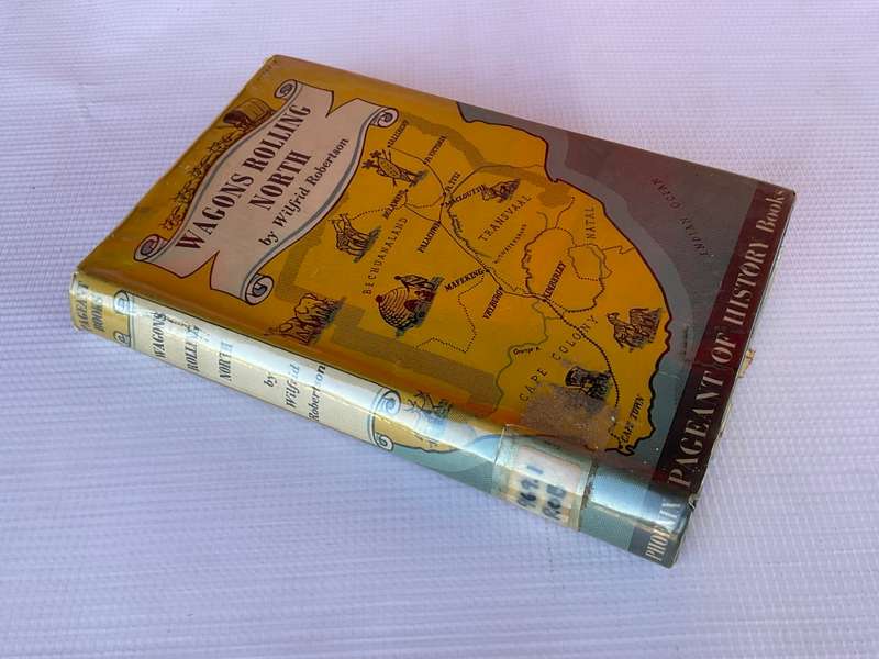 Wagons Rolling North by Wilfred Robertson - 1st Edition 1954 | Story of Cecil John Rhodes