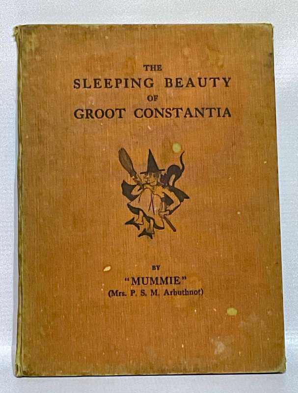 The Sleeping Beauty of Groot Constantia by Mummie - Mrs P S M Arbuthnot | Signed by relative