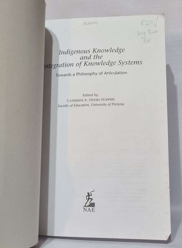 Indigenous Knowledge and the Integration of Knowledge Systems - Catherine Hoppers Scarce