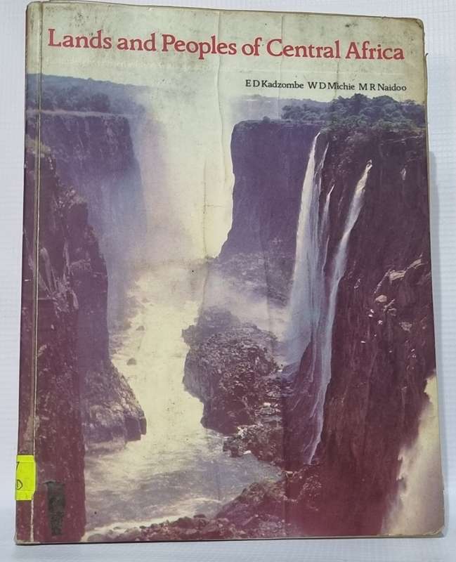 Lands and Peoples of Central Africa - E D Kadzombe