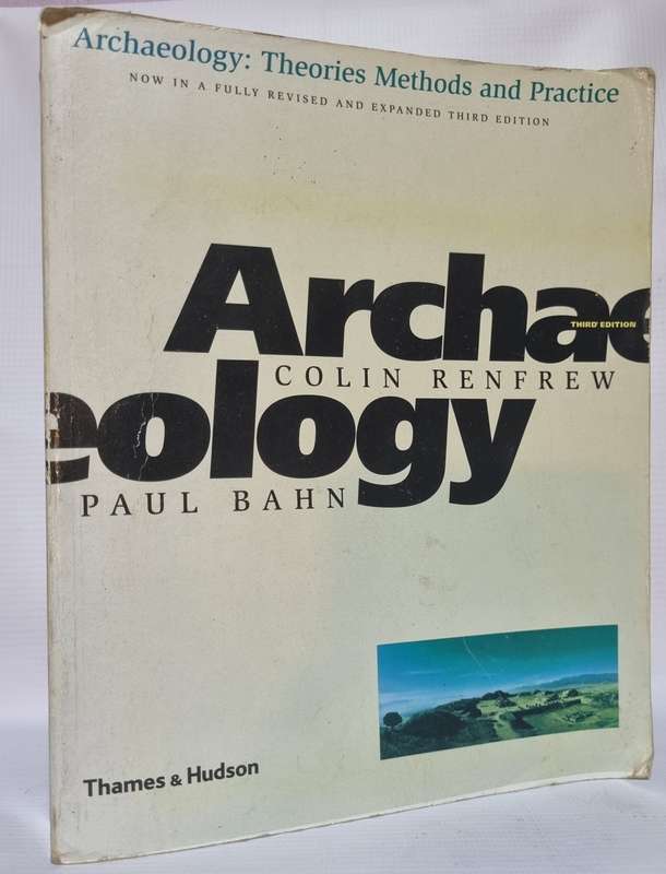 Archaeology - Paul Bahn | Theories Methods and Practice  | Third Edition