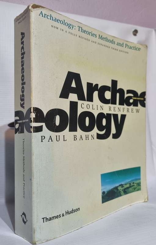 Archaeology - Paul Bahn | Theories Methods and Practice  | Third Edition