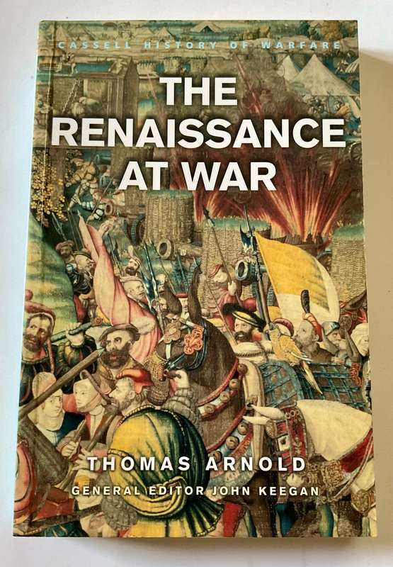 The Renaissance at War by Thomas Arnold