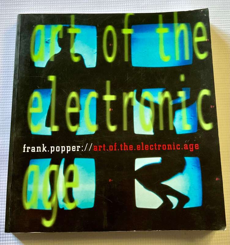 Frank Popper ~ Art of the Electronic Age