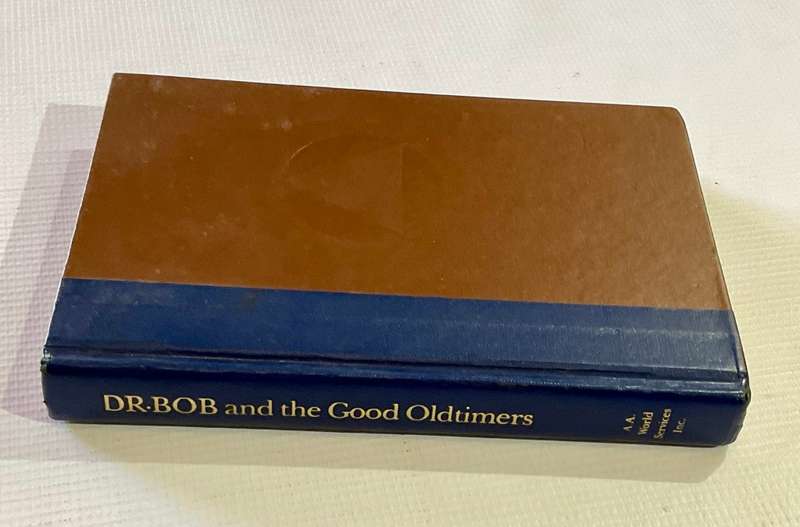 Dr Bob and the Good Oldtimers l Alcoholics Anonymous ~ 1987