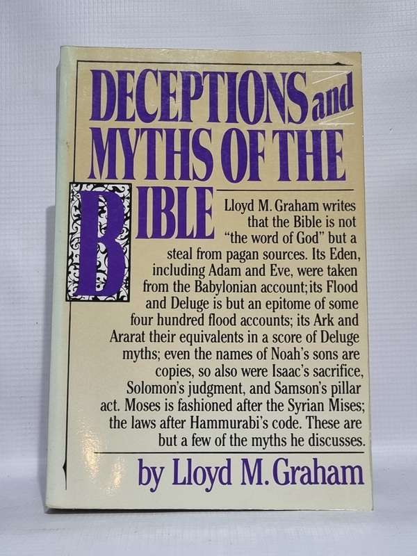 Deceptions and Myths of the Bible - Lloyd M Graham