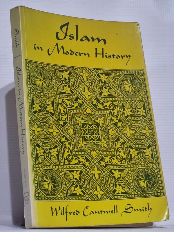 Islam in Modern History - Wilfred Cantwell Smith
