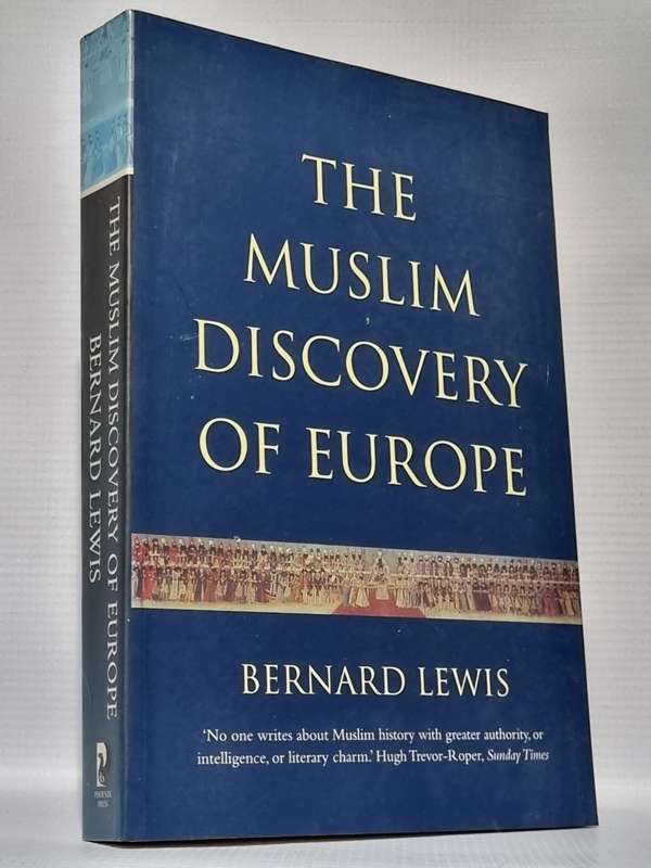The Muslim Discovery of Europe - Bernard Lewis