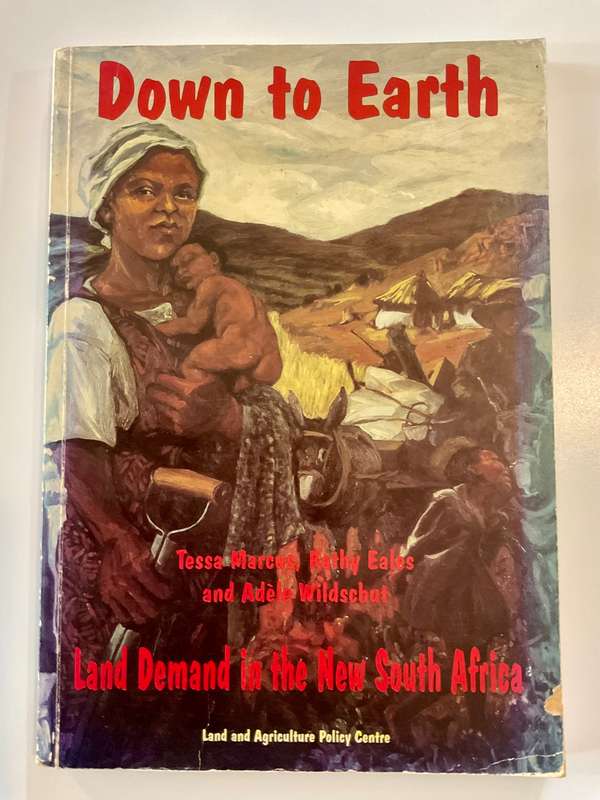 Down to Earth by Tessa Marcus, Kathy Eales and Adele Wildaschut