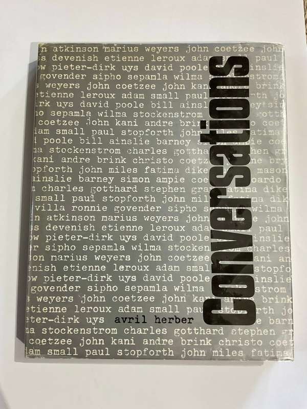 Conversations by Avril Herber | 27 Conversations with South Africans - Kani, Brinnk, Uys, etc